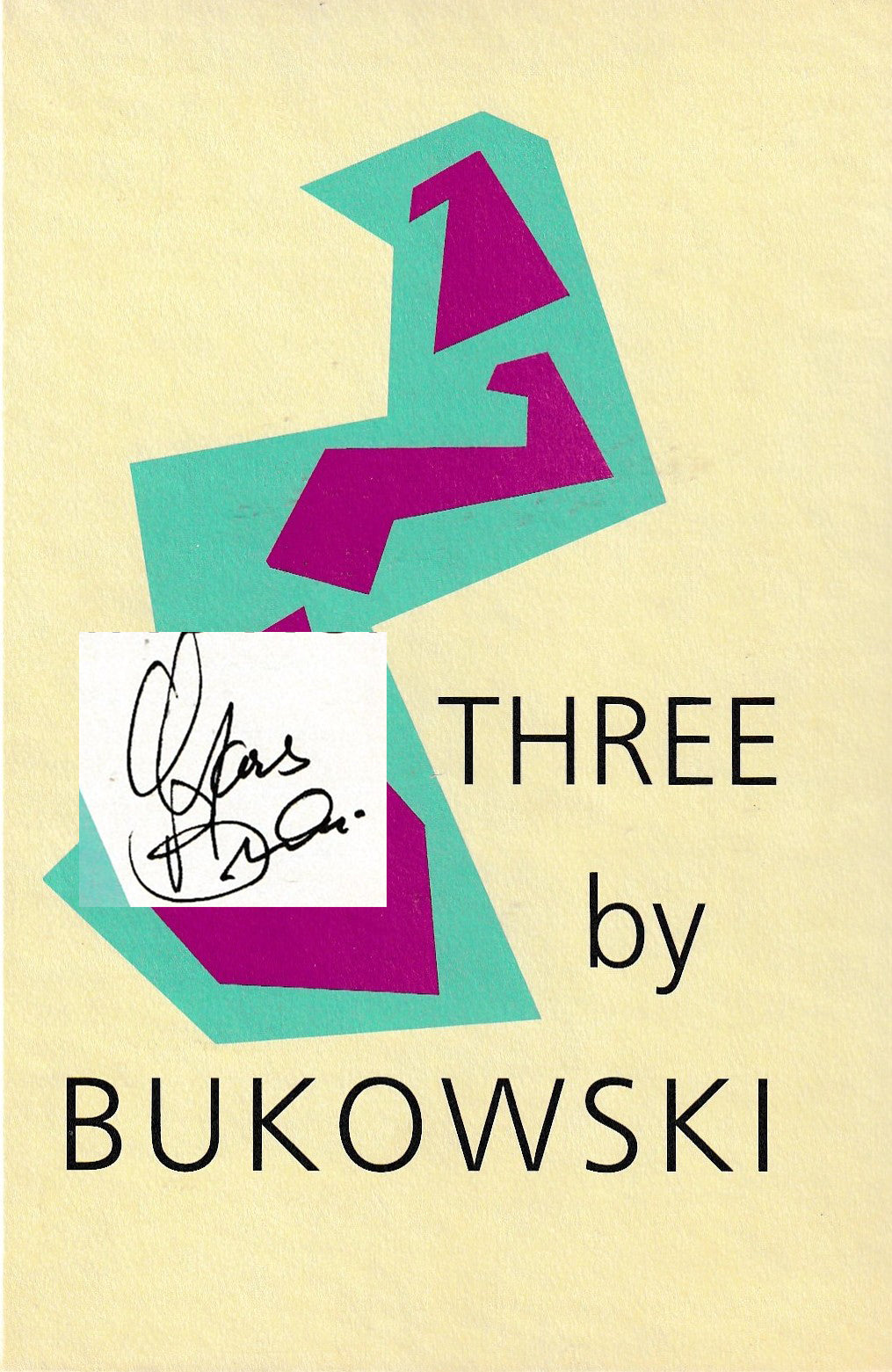 Three By Bukowski – 1/41 Hardcover Copies Signed by Charles