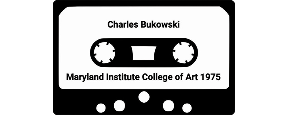Rediscovered Charles Bukowski Reading: Maryland Institute College of Art (1975)