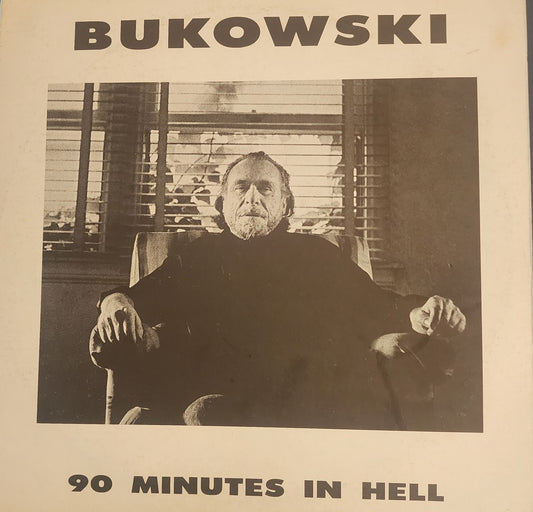 Bukowski: “90 Minutes in Hell” Vinyl LP (1977)