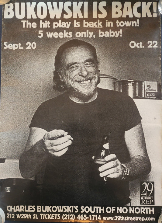 Poster (25” x 18”) for NYC Production: South of No North by Charles Bukowski