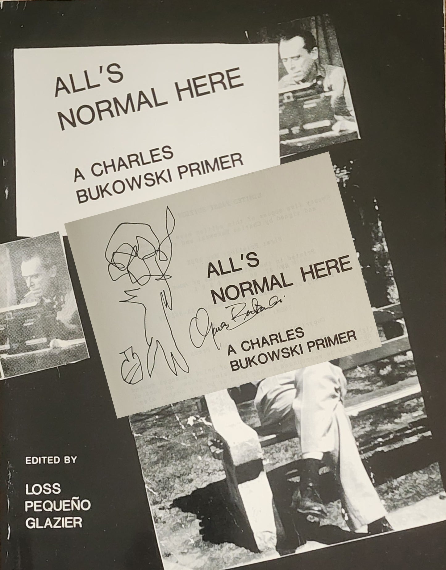 All’s Normal Here: Signed with Drawing by Charles Bukowski (#17/27)