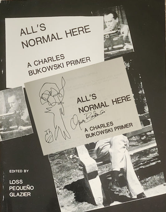 All’s Normal Here: Signed with Drawing by Charles Bukowski (#17/27)
