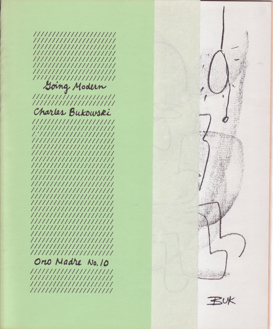 Going Modern: Suppressed Charles Bukowski Chapbook with Four Uncollected Poems