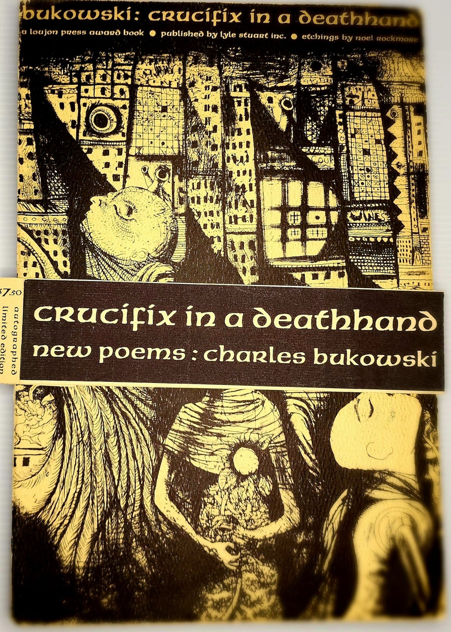 Crucifix In A Deathhand -- Signed  by Charles Bukowski with Large Drawing