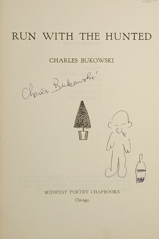 Run with the Hunted (1962) – Signed by Charles Bukowski with Drawing