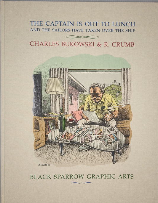 The Captain is Out to Lunch Book with Extra Print From the Book: Published by Black Sparrow Graphic Arts (#99/175)