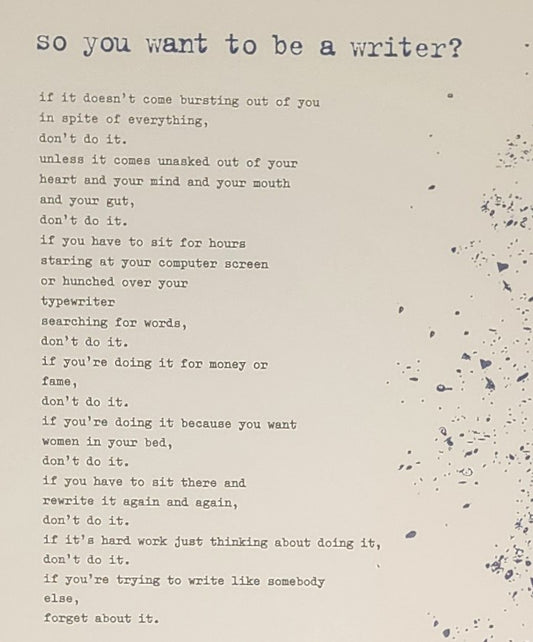 So You Want to be a Writer? – Large Charles Bukowski Broadside