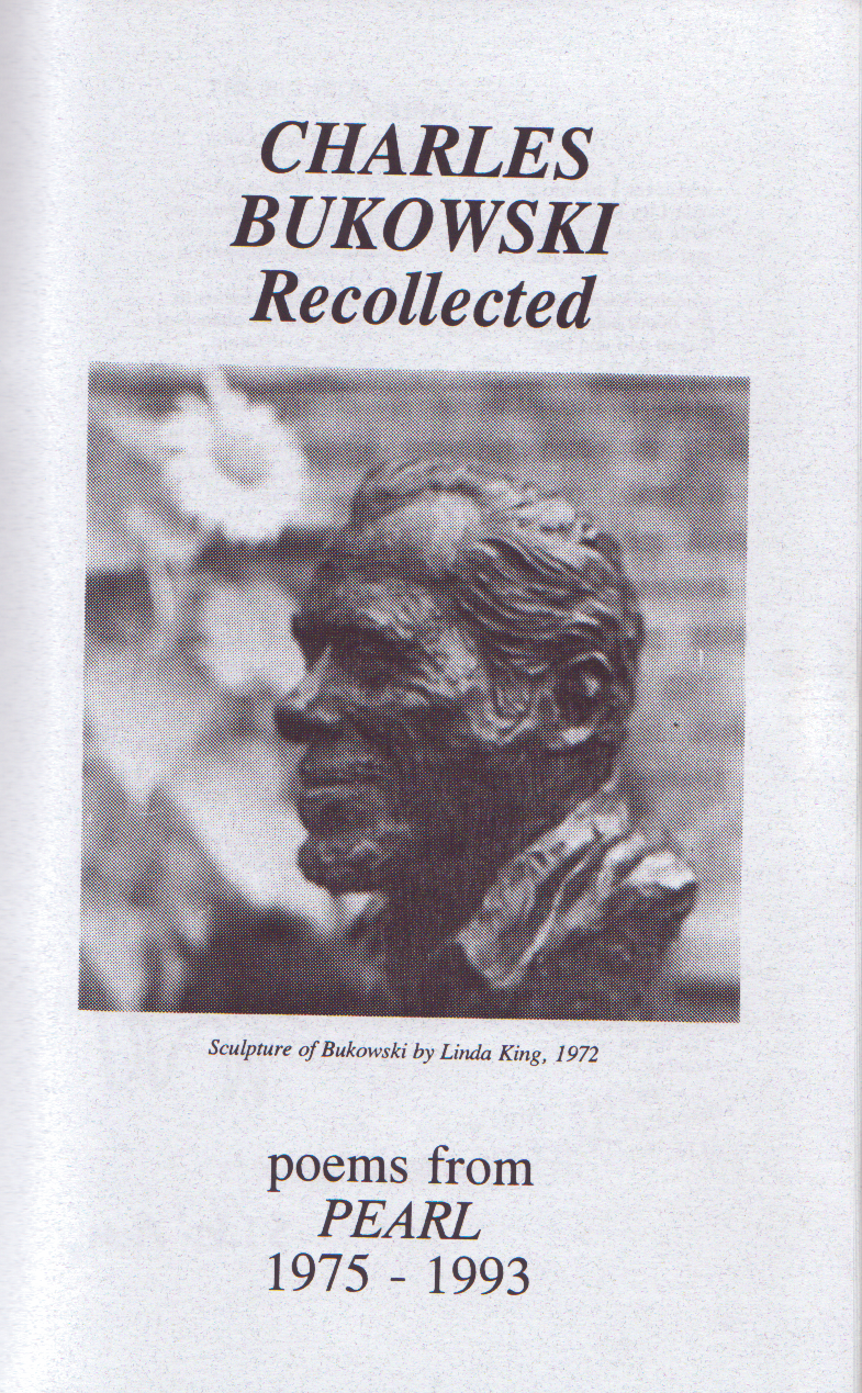 Limited Edition (#132/200) With Two Uncollected and Seven First Appearance Charles Bukowski Poems