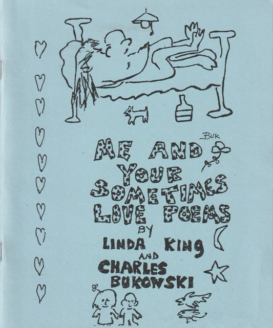 Signed and numbered by Linda King #61/100: Me and Your Sometimes Love Poems (1994)