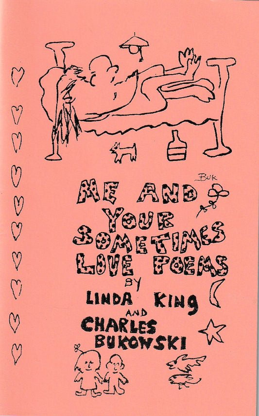 Signed By Linda King: Me and Your Sometimes Love Poems (2009)