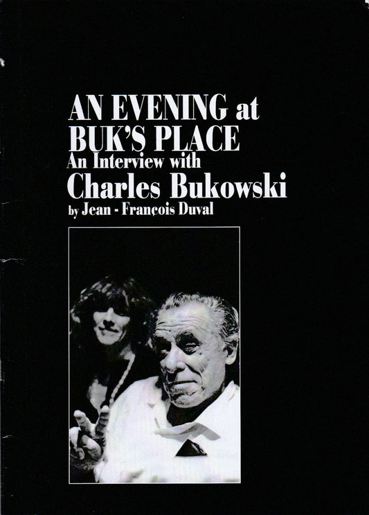 AN EVENING at BUK’S PLACE #53/150: Interview with Charles Bukowski