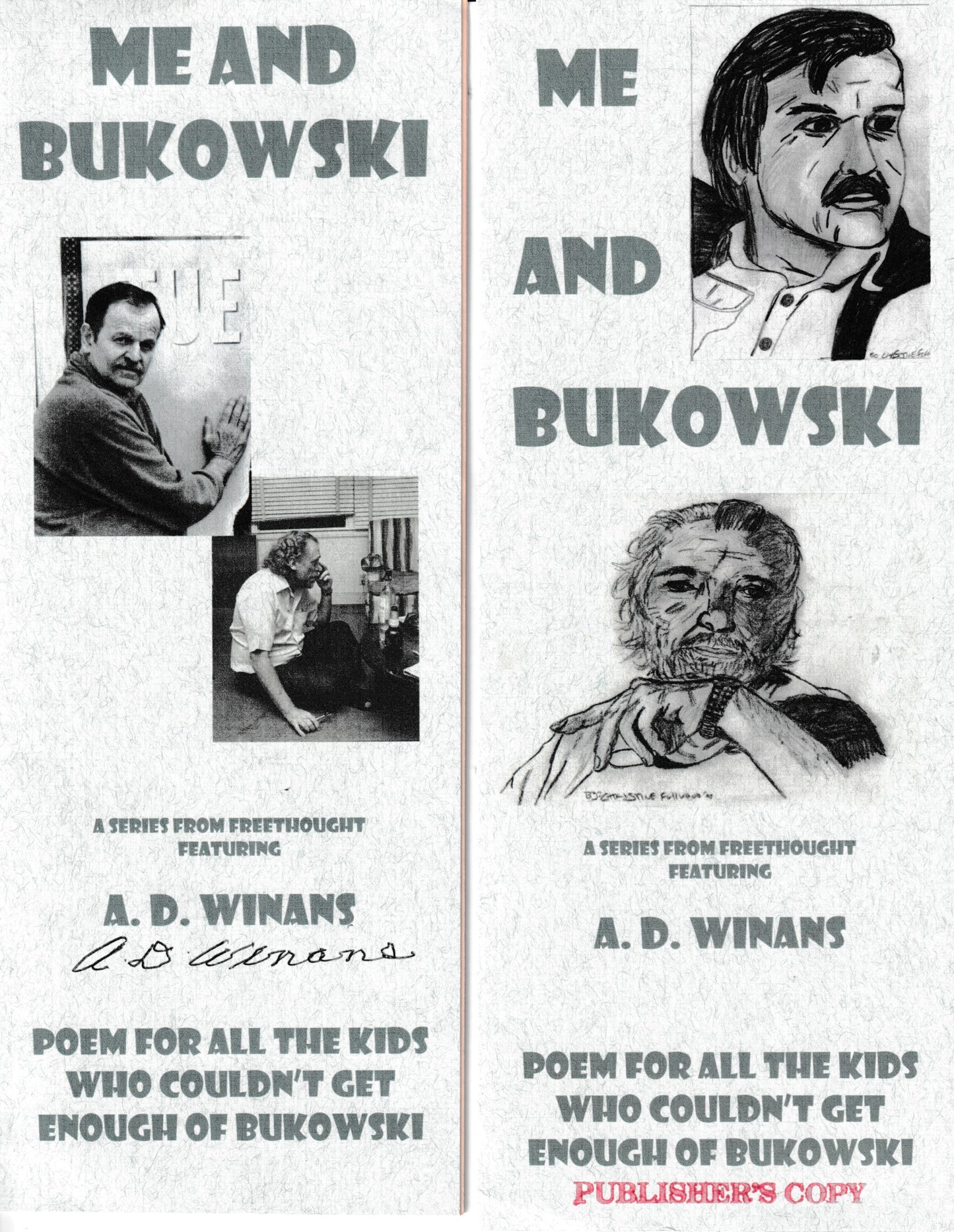 Publisher (1/7) and Regular Edition Signed by Michael Montfort and A.D. Winans "POEM FOR ALL THE KIDS WHO COULDN'T GET ENOUGH OF BUKOWSKI"