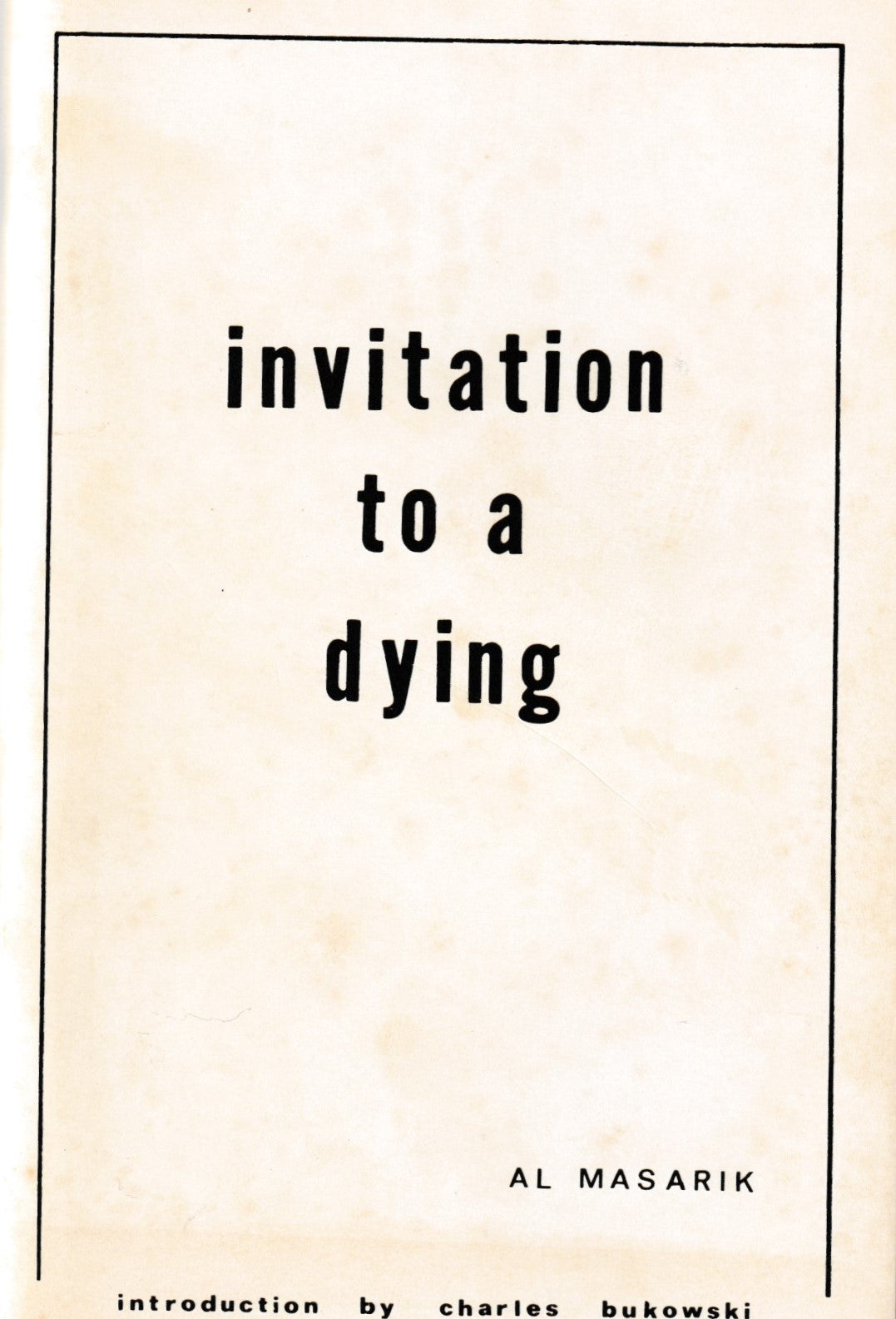 Charles Bukowski Introduction to Al Masarik’s “Invitation to a Dying” with Book Announcement Flyer