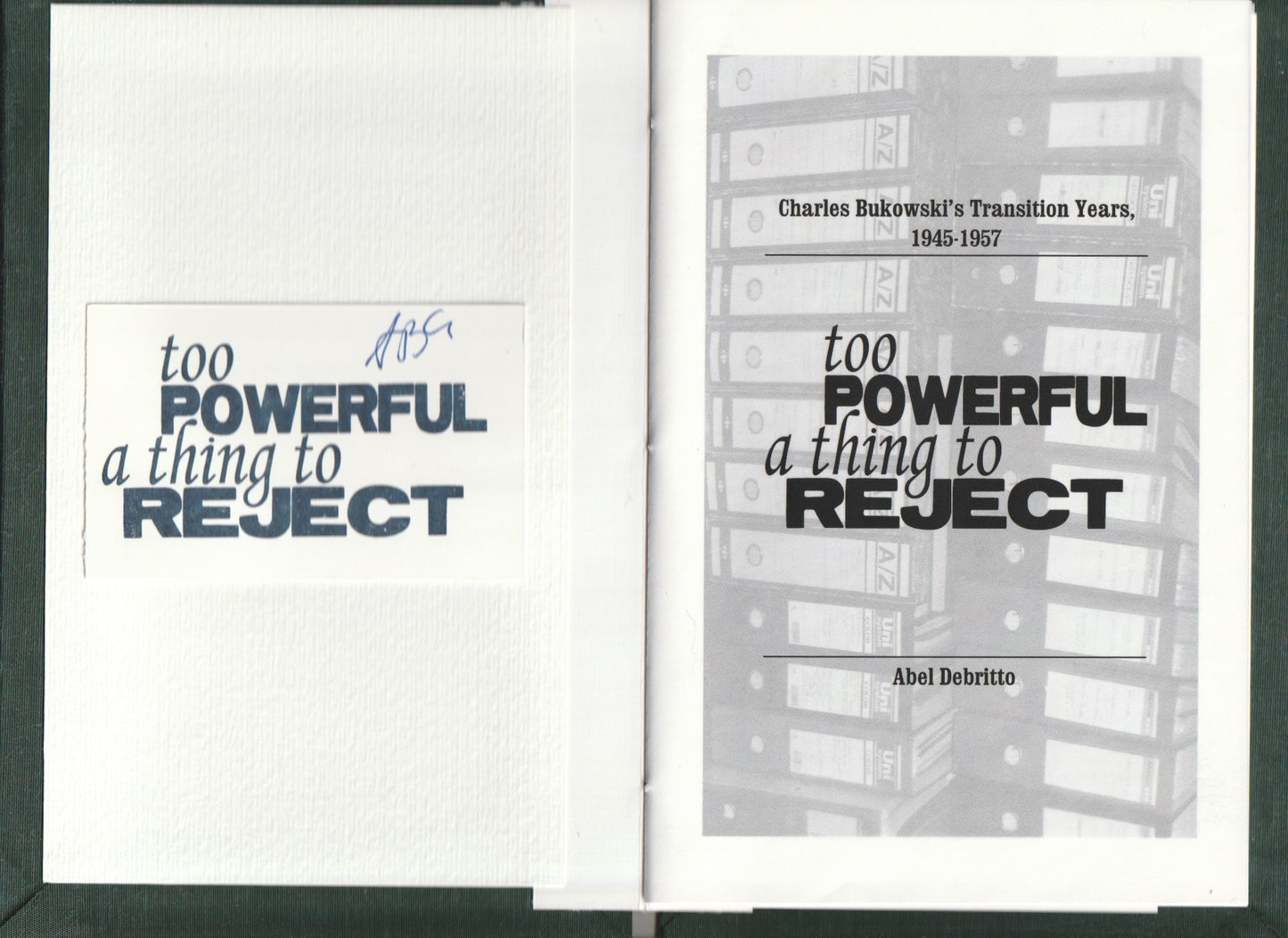 Too Powerful a Thing to Reject: Signed by Abel Debritto (1/25)