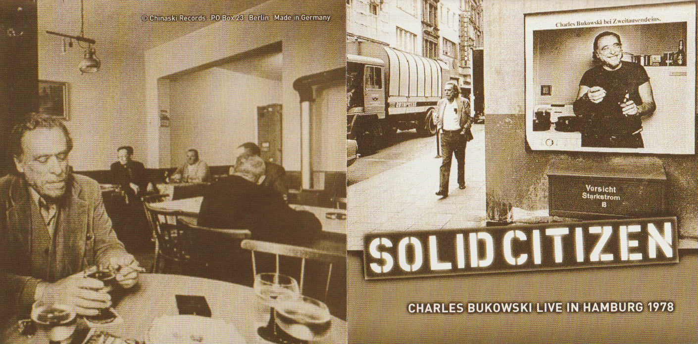 Solid Citizen: Live in Chrles Bukowski Live in Hamburg, Germany, 1978