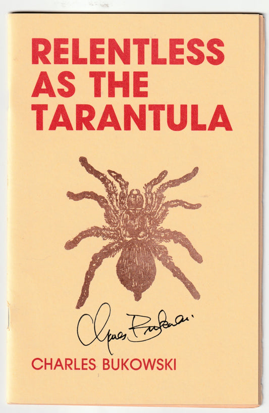 Signed by Charles Bukowski: Relentless as the Tarantula (1986)