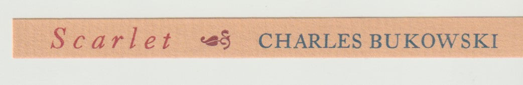 Scarlet: Signed, Limited (#20/140) by Charles Bukowski