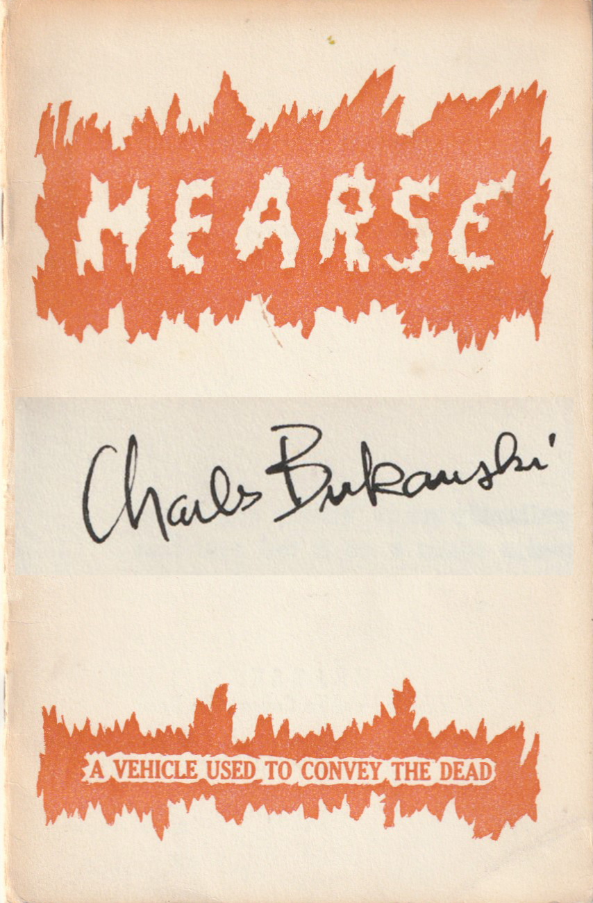 Hearse 8 -- Signed Twice By Charles  Bukowski -- One Uncollected, All First Appearances