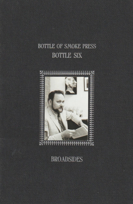 Bottle Six (#105/200) Featuring Chalres Bukowski and Richard Brautigan (2009)