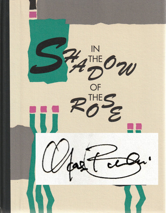 In the Shadow of the Rose -- Signed by Charles Bukowski  (#49/750) w/Prospectus