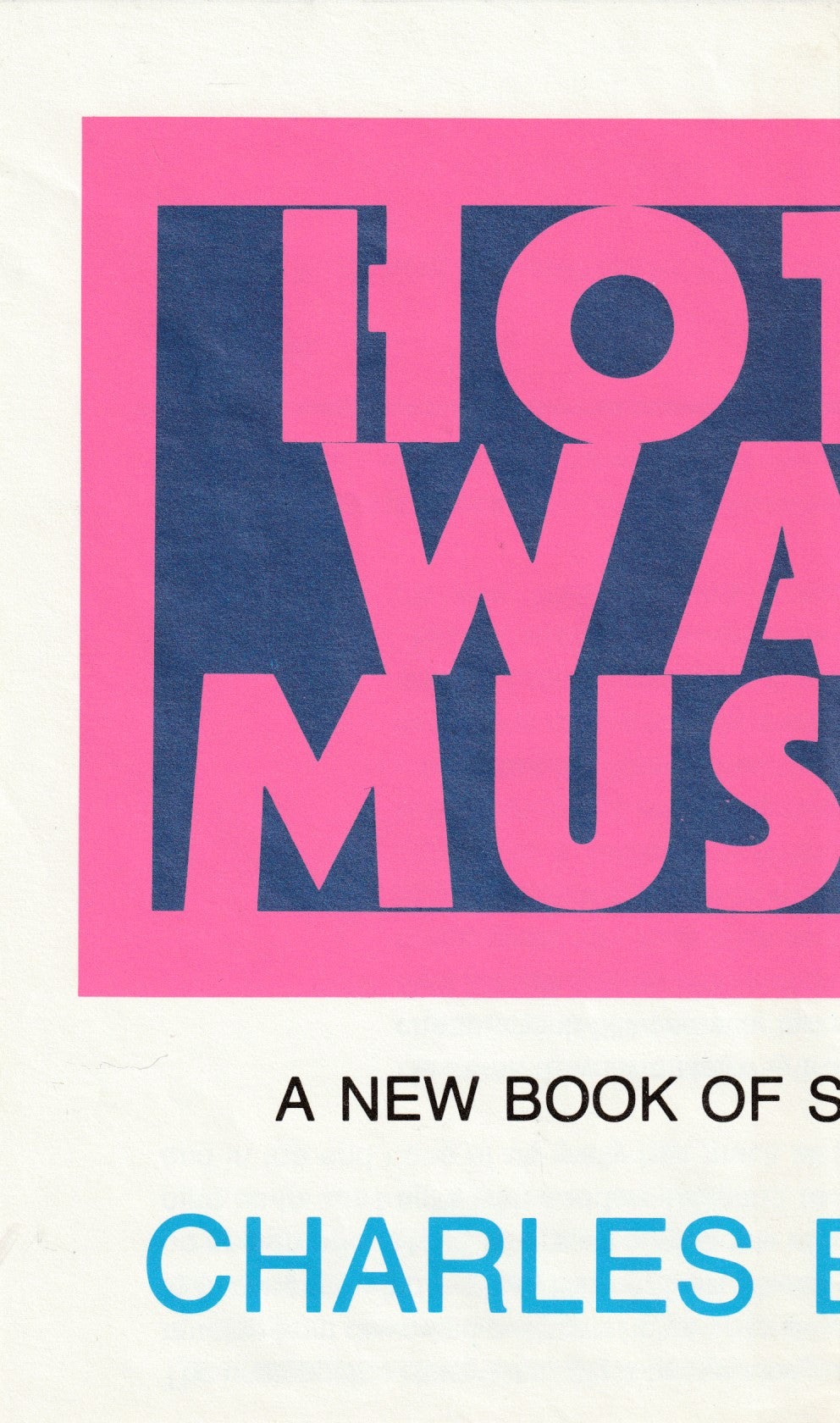 Hot Water Music by Charles Bukowski -- Lettered Deluxe Edition with Signed Painting (1/26), Signed Announcement and Prospectus