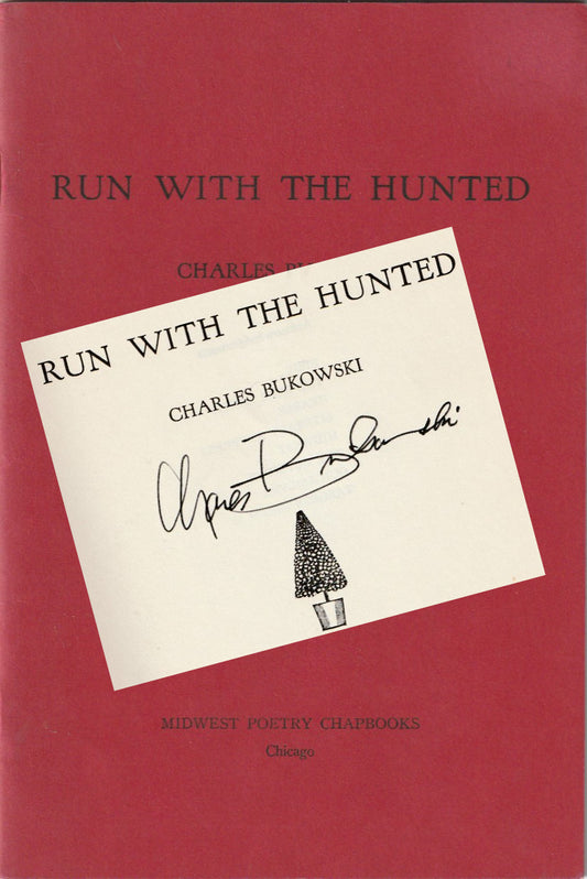 Run with the Hunted (1962) – Signed by Charles Bukowski