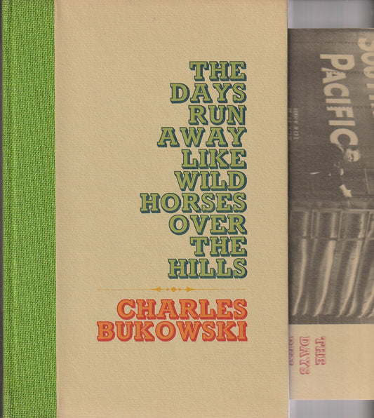 The Days Run Away Like Wild Horses Over the Hills with Prospectus by Charles Bukowski (#128/250)