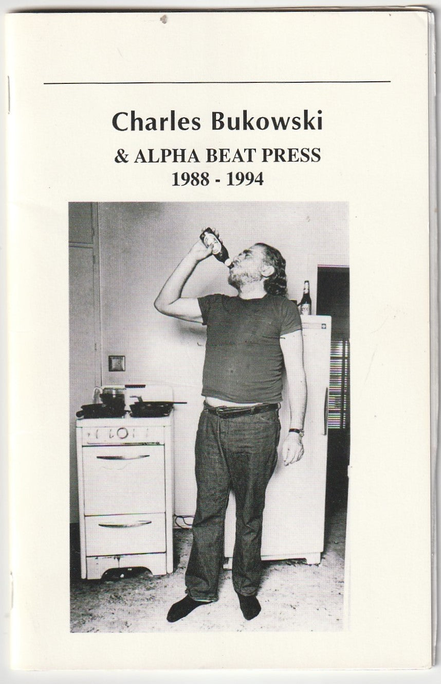 Charles Bukowski & ALPHA BEAT PRESS 1988-1994: Nine Uncollected Poems (18 total)