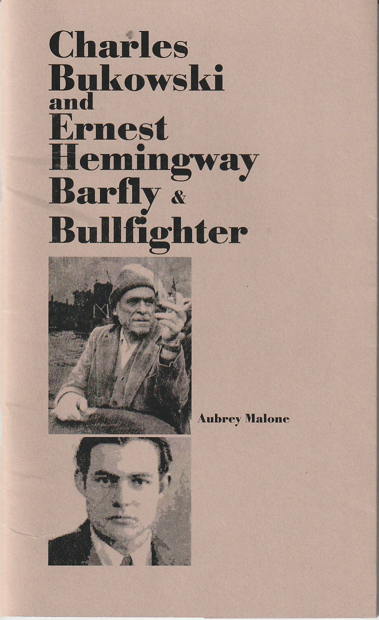 Charles Bukowski and Ernest Hemingway – Barfly & Bullfighter (#20/175)