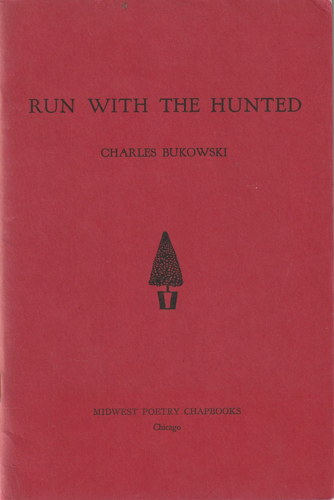 Run with the Hunted -- Midwest Poetry Chapbooks (1962)