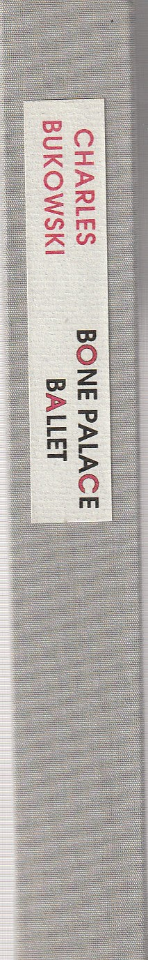Bone Palace Ballet: Limited Edition (#288/426) with Serigraph by Charles Bukowski