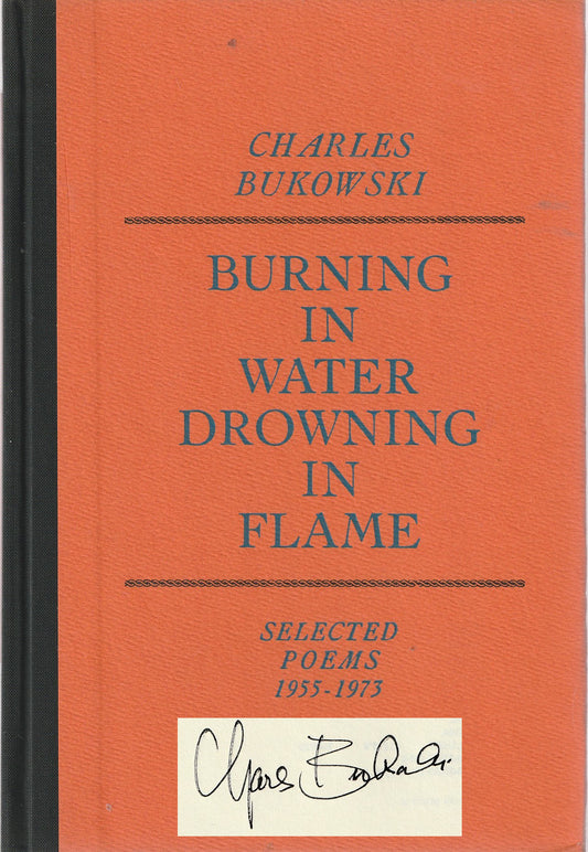 Buring In Water, Drowning In Flame: Hardcover Signed by Charles Bukowski