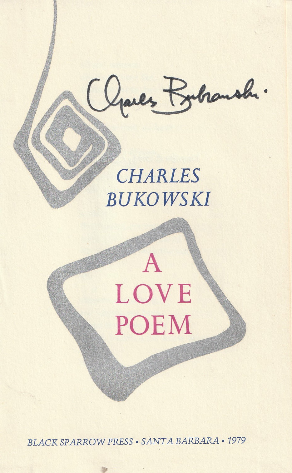 A Love Poem: 1979 New Years Greeting (#34/176) Signed by Charles Bukowski