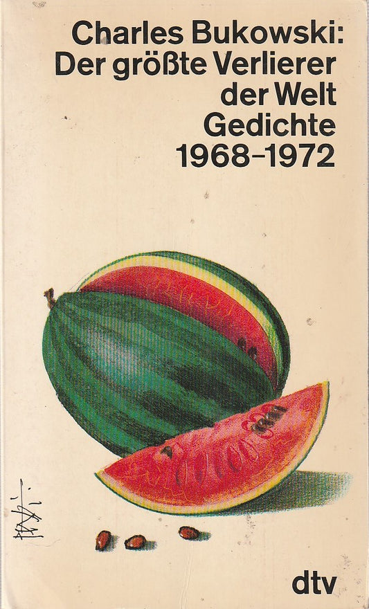 Der größte Verlierer der Welt - Gedichte 1968 – 1972: Poems by Charles Bukowski