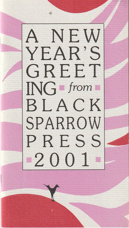Pink Silks: 2001 New Year’s Greeting w/ 7 Charles Bukowski Poems