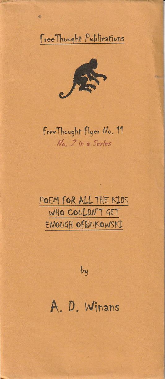 Free Thought No. 11 (#50/100): "POEM FOR ALL THE KIDS WHO COULDN'T GET ENOUGH OF BUKOWSKI" Signed by Michael Montfort