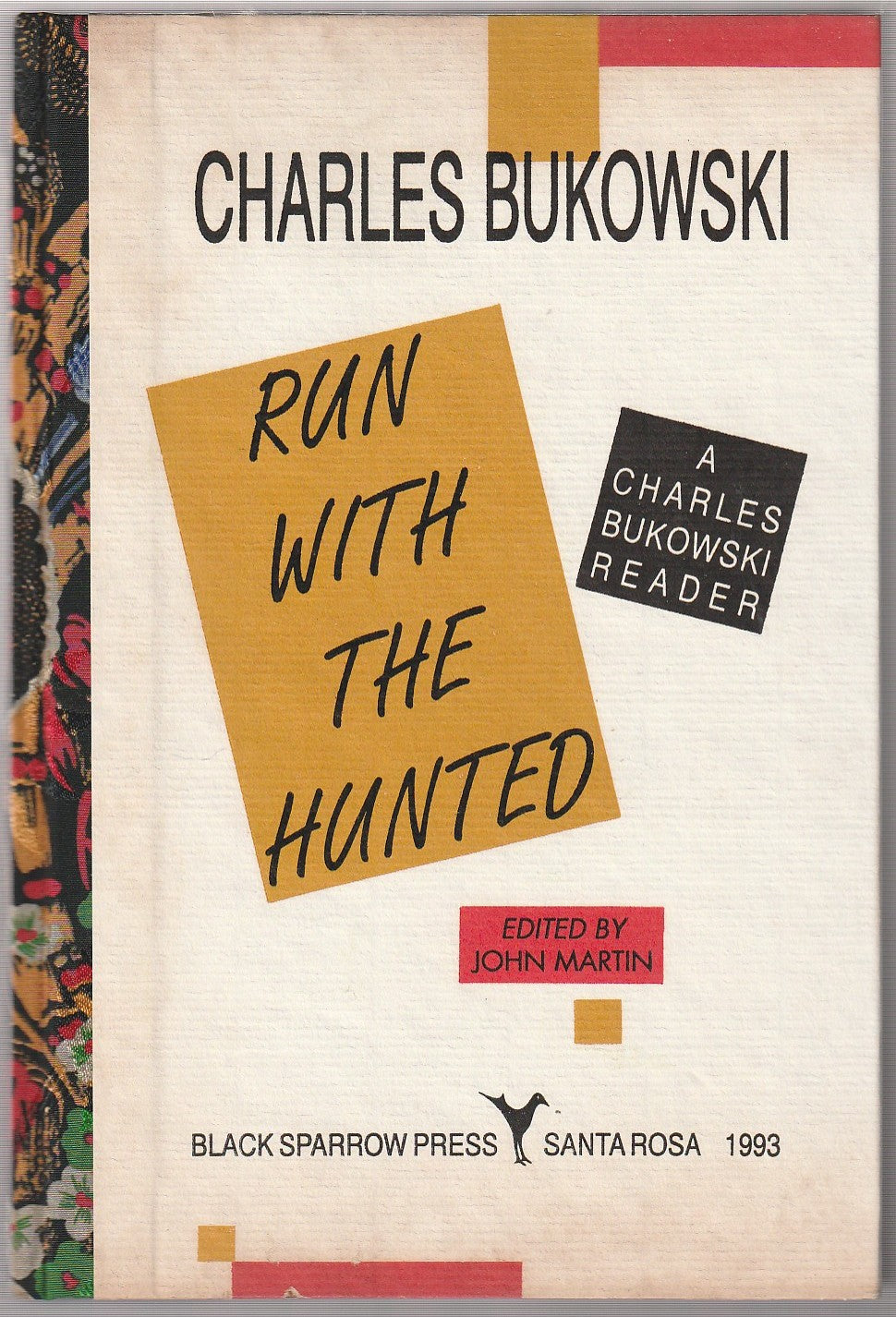 Run With The Hunted -- Signed, File Copy (1/1), Hardcover by Charles Bukowski