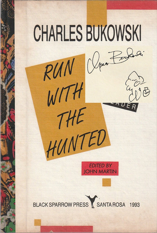 Run With The Hunted -- Signed, File Copy (1/1), Hardcover by Charles Bukowski