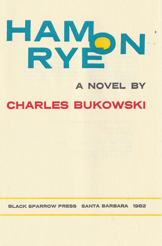 Ham on Rye – First Hardcover Trade Edition (1/750) w/ Broadside by Charles Bukowski