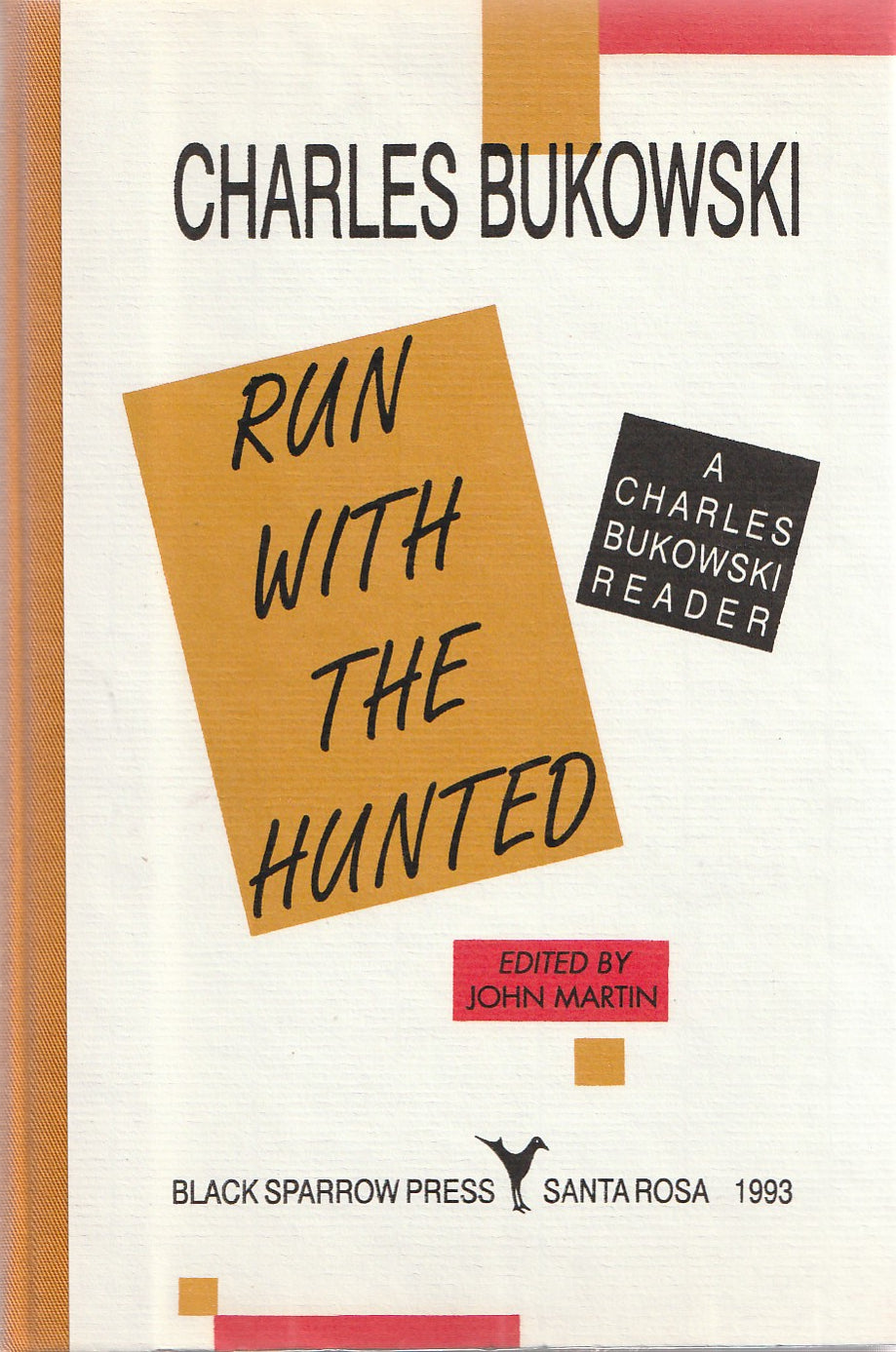 Run With The Hunted First Edition (#56/326) Signed by Charles Bukowski