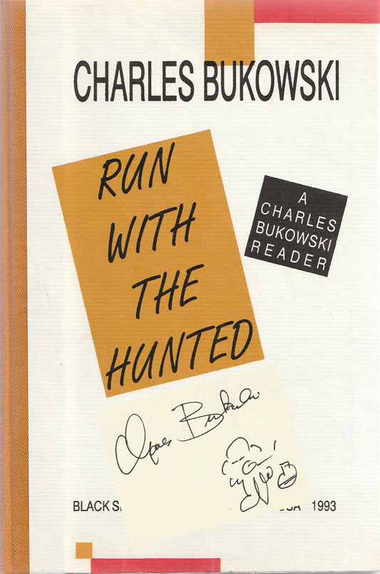 Run With The Hunted First Edition (#56/326) Signed by Charles Bukowski