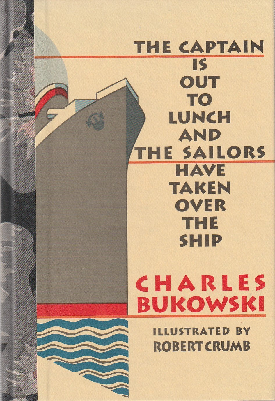 The Captain is Out to Lunch and The Sailors Have Taken Over the Ship:  Deluxe Lettered Version with Signed Robert Crumb Print