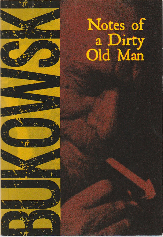 Notes of a Dirty Old Man by Charles Bukowski