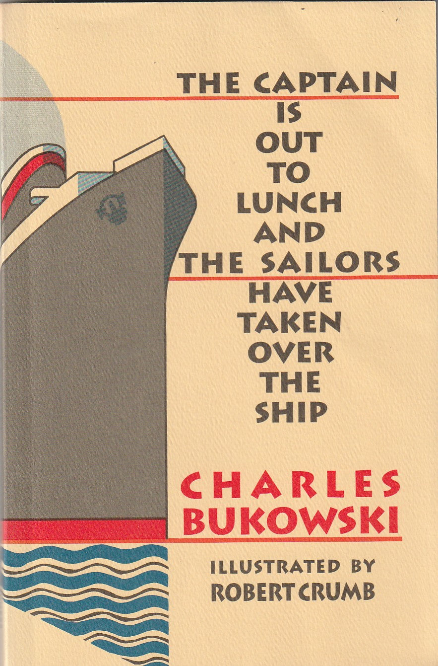 The Captain is Out to Lunch and The Sailors Have Taken Over the Ship: First Edition Softcover