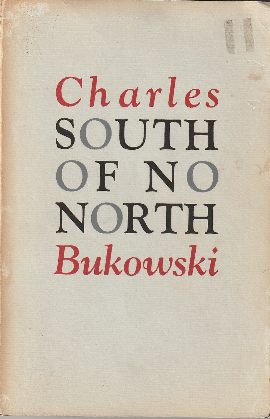 South Of No North – Black Sparrow Second Printing (1975) by Charles Bukowski