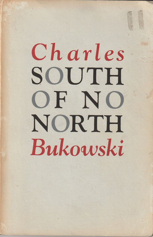 South Of No North – Black Sparrow Second Printing (1975) by Charles Bukowski