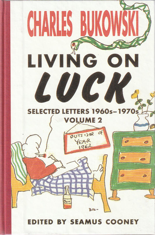 Living On Luck: First Hardcover Trade Edition by Charles Bukowski