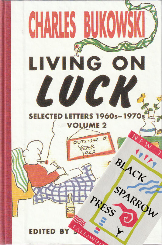 Living On Luck: First Hardcover Trade Edition by Charles Bukowski
