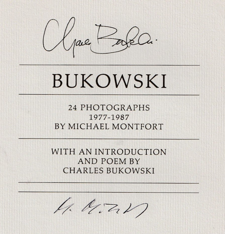 Bukowski: Photographs 1977-1987 – Signed by Charles Bukowski and Michael Montfort