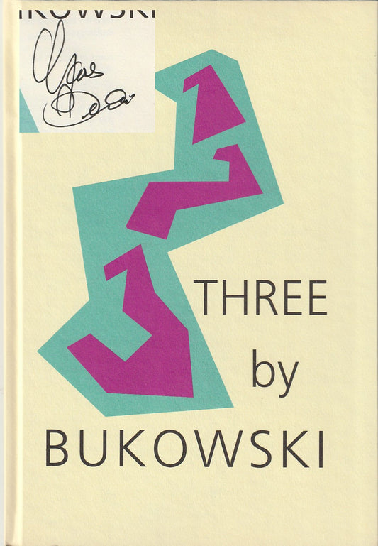 Three By Bukowski – 1/41 Hardcover Copies Signed by Charles Bukowski